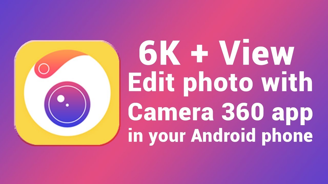 free photography apps - Camera 360